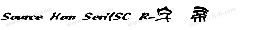 Source Han SerifSC R字体转换